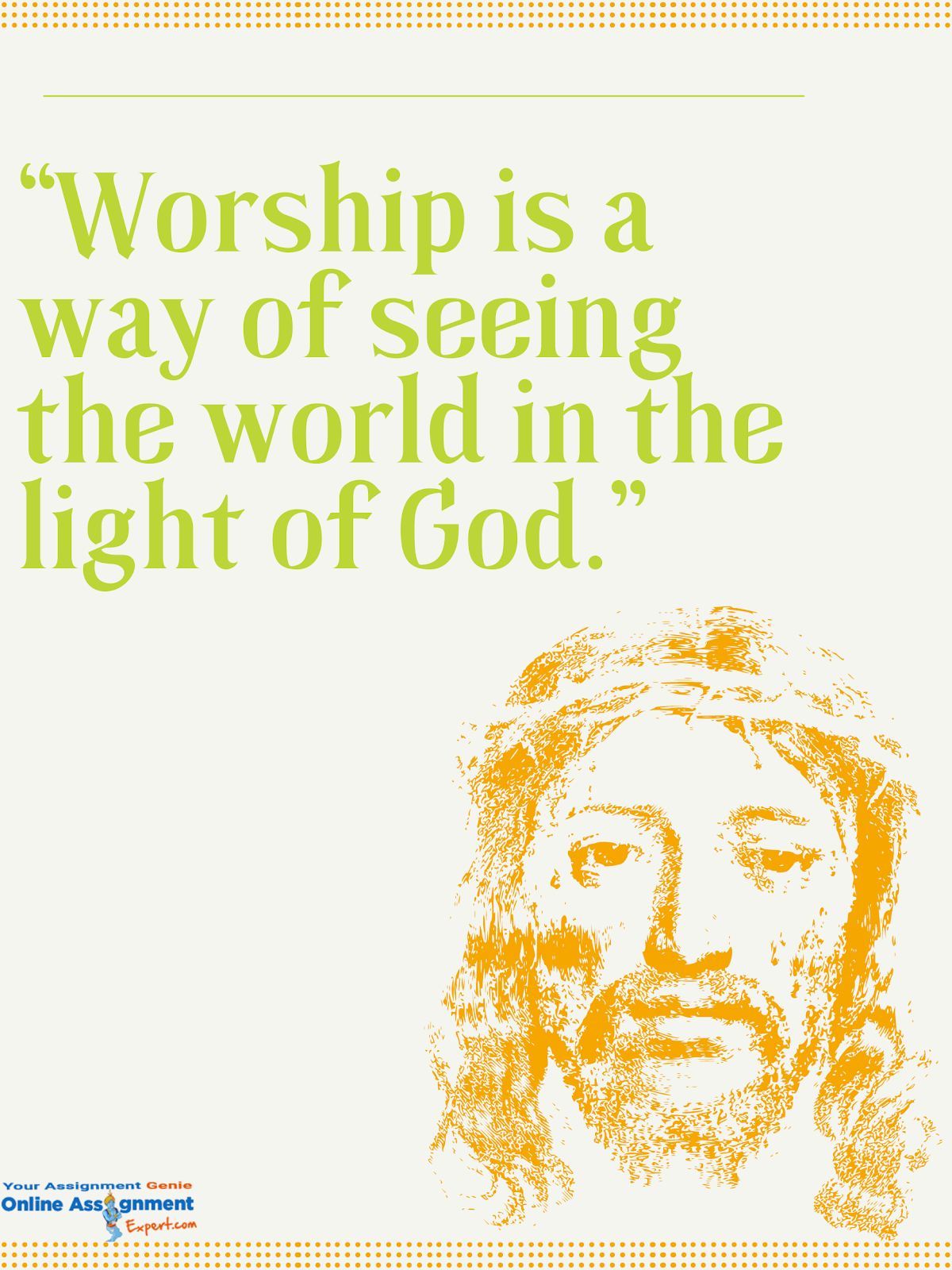 worship is a way of seeing the world in the light of god