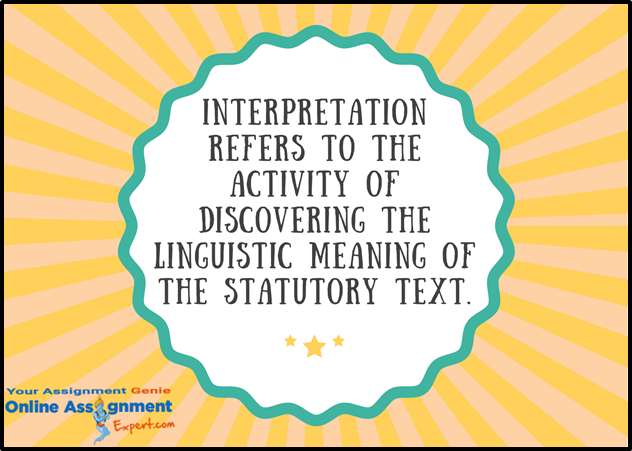 Theories Of Statutory Interpretation Assignment Help