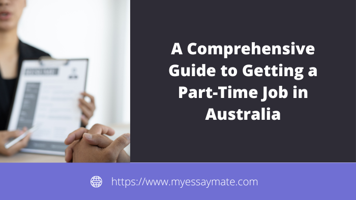 Comprehensive Guide to Getting a Part-Time Job in Australia
