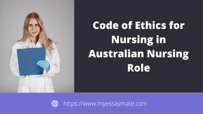 Code of Ethics for Nursing in Australian Nursing Role