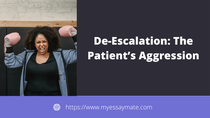 De-Escalation - The Patients Aggression