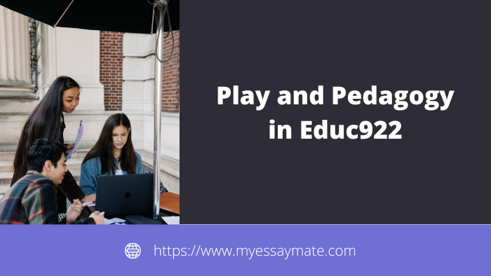 Play and Pedagogy in Educ922