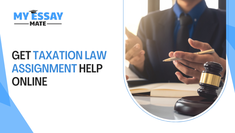 Get Taxation Law Assignment Help Online